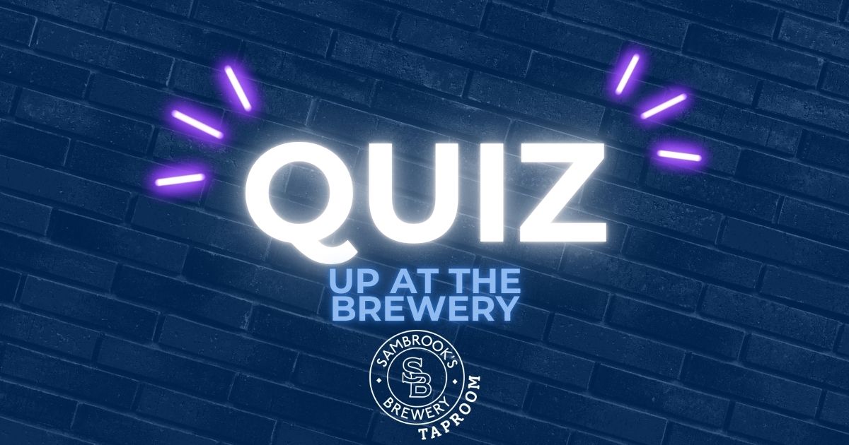 Quiz Up at the Brewery — Sunday quiz night at Sambrook's Brewery Taproom, Wandsworth SW18